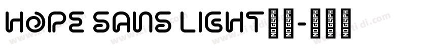 Hope Sans Light字体字体转换 Hope Sans Light字体字体转换